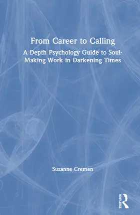 Cremen | From Career to Calling | Buch | 978-0-367-44450-1 | www2.sack.de