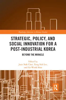 Choi / Lee / Shin |  Strategic, Policy and Social Innovation for a Post-Industrial Korea | Buch |  Sack Fachmedien