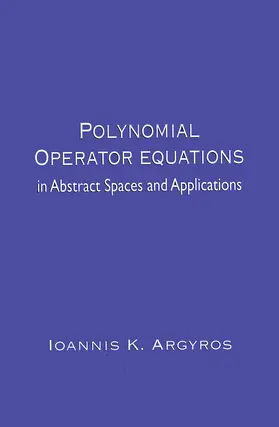 Argyros | Polynomial Operator Equations in Abstract Spaces and Applications | Buch | 978-0-367-44787-8 | www2.sack.de