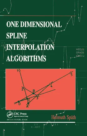 Späth |  One Dimensional Spline Interpolation Algorithms | Buch |  Sack Fachmedien