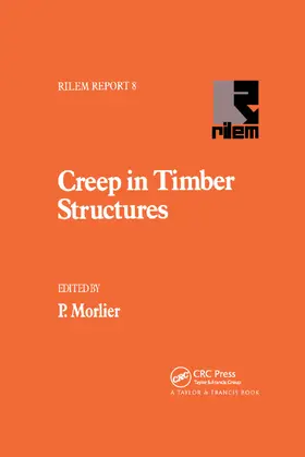 Morlier |  Creep in Timber Structures | Buch |  Sack Fachmedien