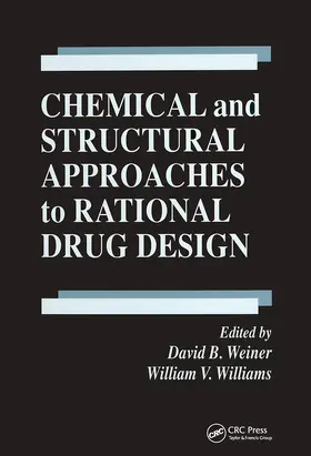 Weiner / Williams |  Chemical and Structural Approaches to Rational Drug Design | Buch |  Sack Fachmedien