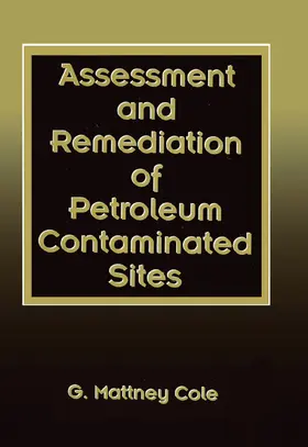 Cole | Assessment and Remediation of Petroleum Contaminated Sites | Buch | 978-0-367-44954-4 | sack.de