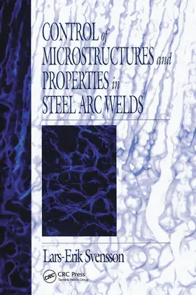 Svensson |  Control of Microstructures and Properties in Steel Arc Welds | Buch |  Sack Fachmedien
