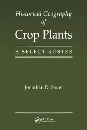 Sauer | Historical Geography of Crop Plants | Buch | 978-0-367-44987-2 | sack.de