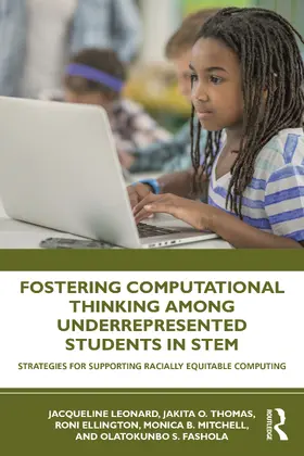 Leonard / Thomas / Ellington |  Fostering Computational Thinking Among Underrepresented Students in STEM | Buch |  Sack Fachmedien