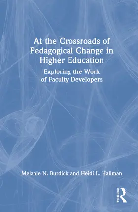 Burdick / Hallman |  At the Crossroads of Pedagogical Change in Higher Education | Buch |  Sack Fachmedien