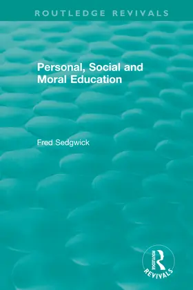 Sedgwick |  Personal, Social and Moral Education | Buch |  Sack Fachmedien