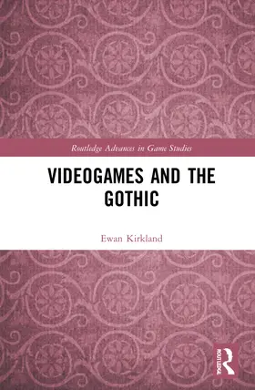 Kirkland |  Videogames and the Gothic | Buch |  Sack Fachmedien