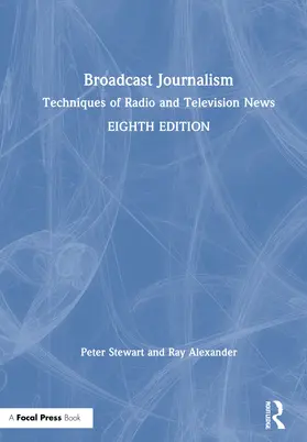 Stewart / Alexander |  Broadcast Journalism | Buch |  Sack Fachmedien