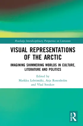 Rosenholm / Lehtimäki / Lehtimaki |  Visual Representations of the Arctic | Buch |  Sack Fachmedien