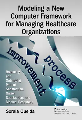 Oueida | Modeling a New Computer Framework for Managing Healthcare Organizations | Buch | 978-0-367-46268-0 | sack.de