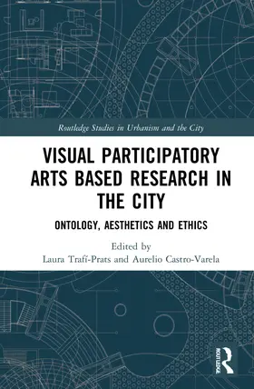 Trafí-Prats / Castro-Varela |  Visual Participatory Arts Based Research in the City | Buch |  Sack Fachmedien