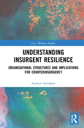 Henshaw |  Understanding Insurgent Resilience | Buch |  Sack Fachmedien