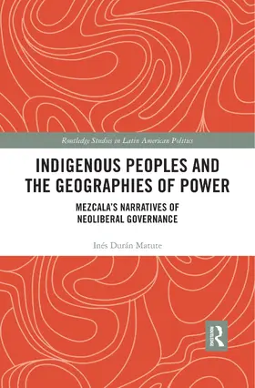 Durán Matute |  Indigenous Peoples and the Geographies of Power | Buch |  Sack Fachmedien