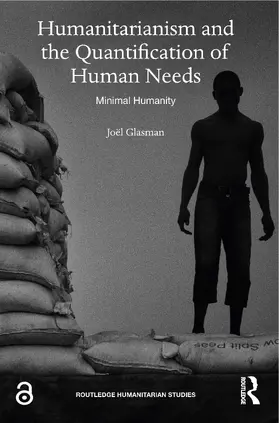 Glasman |  Humanitarianism and the Quantification of Human Needs | Buch |  Sack Fachmedien