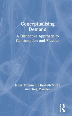 Rinkinen / Shove / Marsden |  Conceptualising Demand | Buch |  Sack Fachmedien