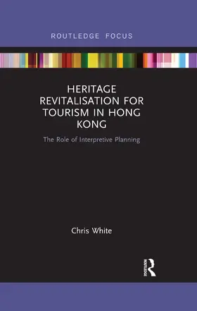 White |  Heritage Revitalisation for Tourism in Hong Kong | Buch |  Sack Fachmedien