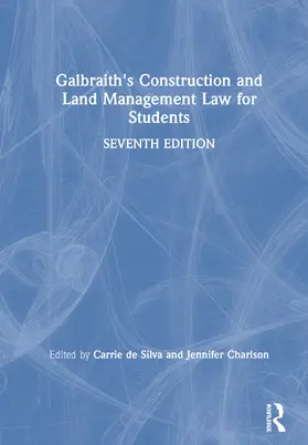 de Silva / Charlson |  Galbraith's Construction and Land Management Law for Students | Buch |  Sack Fachmedien