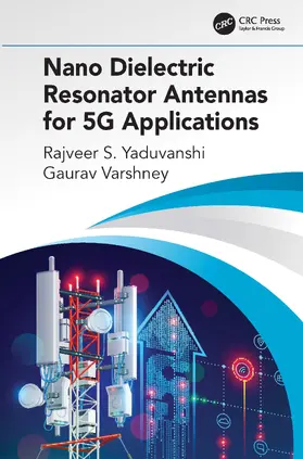 Yaduvanshi / Varshney |  Nano Dielectric Resonator Antennas for 5g Applications | Buch |  Sack Fachmedien