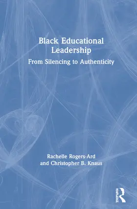 Rogers-Ard / Knaus |  Black Educational Leadership | Buch |  Sack Fachmedien