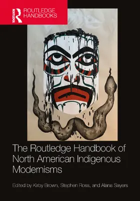 Sayers / Brown / Ross |  The Routledge Handbook of North American Indigenous Modernisms | Buch |  Sack Fachmedien