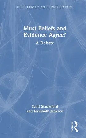 Stapleford / Jackson |  Must Beliefs and Evidence Agree? | Buch |  Sack Fachmedien