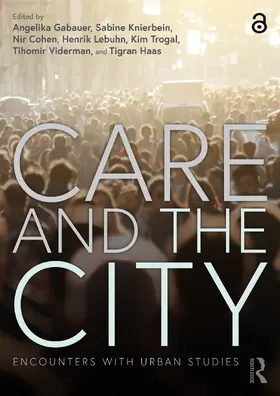 Gabauer / Knierbein / Cohen | Care and the City | Buch | 978-0-367-46857-6 | sack.de