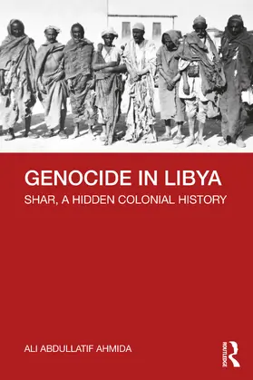 Ahmida |  Genocide in Libya | Buch |  Sack Fachmedien
