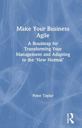 Taylor |  Make Your Business Agile | Buch |  Sack Fachmedien