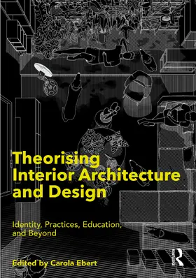 Ebert |  Theorising Interior Architecture and Design | Buch |  Sack Fachmedien