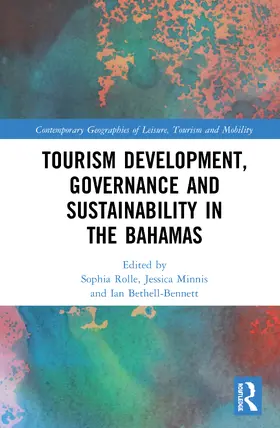 Rolle / Minnis / Bethell-Bennett |  Tourism Development, Governance and Sustainability in The Bahamas | Buch |  Sack Fachmedien