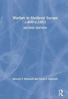 Bachrach |  Warfare in Medieval Europe C.400-C.1453 | Buch |  Sack Fachmedien