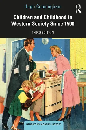 Cunningham | Children and Childhood in Western Society Since 1500 | Buch | 978-0-367-47062-3 | sack.de