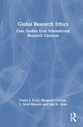 Frost / Gren / Benson |  Global Research Ethics | Buch |  Sack Fachmedien