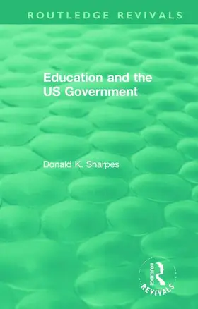 Sharpes |  Education and the US Government | Buch |  Sack Fachmedien