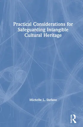 Stefano |  Practical Considerations for Safeguarding Intangible Cultural Heritage | Buch |  Sack Fachmedien