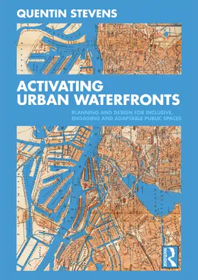 Stevens |  Activating Urban Waterfronts | Buch |  Sack Fachmedien