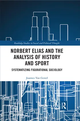 Van Gestel |  Norbert Elias and the Analysis of History and Sport | Buch |  Sack Fachmedien