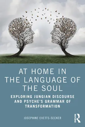 Evetts-Secker |  At Home In The Language Of The Soul | Buch |  Sack Fachmedien