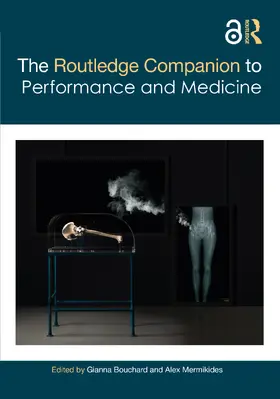 Bouchard / Mermikides |  The Routledge Companion to Performance and Medicine | Buch |  Sack Fachmedien