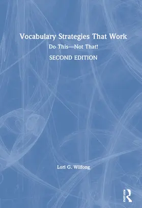 Wilfong | Vocabulary Strategies That Work | Buch | 978-0-367-48060-8 | sack.de