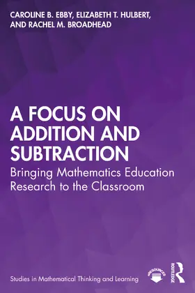 Ebby / Hulbert / Broadhead |  A Focus on Addition and Subtraction | Buch |  Sack Fachmedien