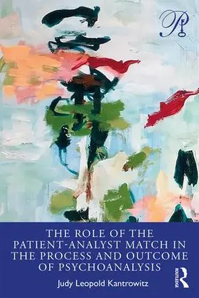 Kantrowitz |  The Role of the Patient-Analyst Match in the Process and Outcome of Psychoanalysis | Buch |  Sack Fachmedien