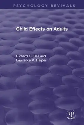Bell / Harper |  Child Effects on Adults | Buch |  Sack Fachmedien