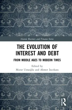 Ustao¿Lu / Ustaoglu / ¿Ncekara |  The Evolution of Interest and Debt | Buch |  Sack Fachmedien