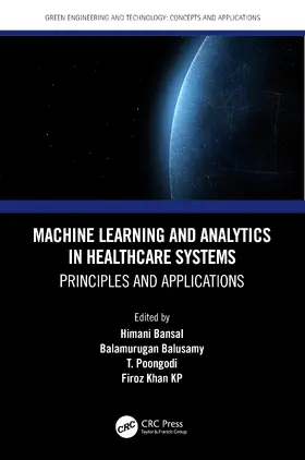 Bansal / Balusamy / Poongodi |  Machine Learning and Analytics in Healthcare Systems | Buch |  Sack Fachmedien