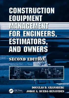 Gransberg / Benavides |  Construction Equipment Management for Engineers, Estimators, and Owners | Buch |  Sack Fachmedien