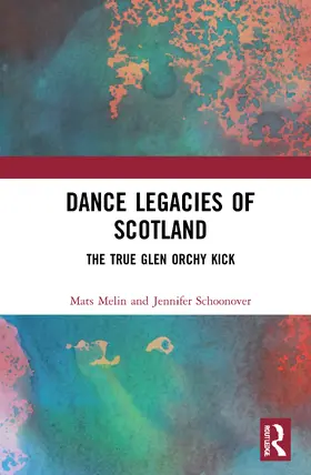 Melin / Schoonover |  Dance Legacies of Scotland | Buch |  Sack Fachmedien