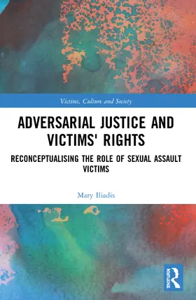 Iliadis |  Adversarial Justice and Victims' Rights | Buch |  Sack Fachmedien